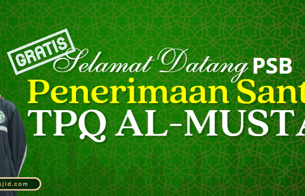PSB TPQ AL-MUSTAQIM TAHUN PELAJARAN 2025/2026